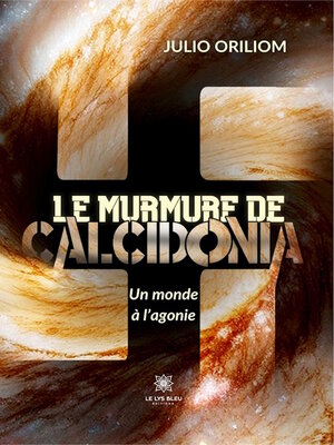 cover image of Le murmure de Calcidonia